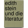 Edith Stein und die Literatur door Bernd Urban