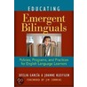 Educating Emergent Bilinguals by Ofelia Garcia