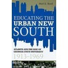 Educating The Urban New South by Merl E. Reed