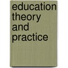 Education Theory And Practice door Joseph Pereira