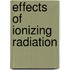 Effects Of Ionizing Radiation