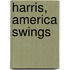 Harris, America Swings