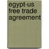 Egypt-Us Free Trade Agreement