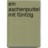 Ein Aschenputtel mit fünfzig by Lily Zografou