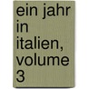 Ein Jahr in Italien, Volume 3 by Adolf Wilhelm Theodor Stahr
