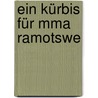 Ein Kürbis für Mma Ramotswe by Alexander Mccallsmith