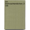 Ein Weihnachtsmärchen. 2 Cds by 'Charles Dickens'