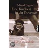 Eine Kindheit in der Provence door Marcel Pagnol