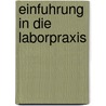 Einfuhrung In die Laborpraxis door Horst Bannwarth