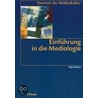 Einführung in die Mediologie by Regis Debray