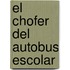 El Chofer del Autobus Escolar
