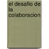 El Desafio de La Colaboracion