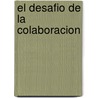 El Desafio de La Colaboracion by James Austin