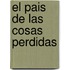 El Pais de Las Cosas Perdidas