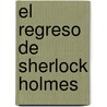 El Regreso de Sherlock Holmes door Sir Arthur Conan Doyle