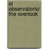 El observatorio/ The Overlook by Michael Connnelly