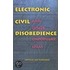 Electronic Civil Disobedience