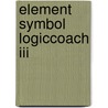 Element Symbol Logiccoach Iii door Jacquette/Martinez