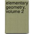 Elementary Geometry, Volume 2