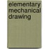 Elementary Mechanical Drawing