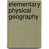 Elementary Physical Geography by Unknown