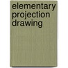 Elementary Projection Drawing by Samuel Edward Warren