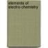 Elements Of Electro-Chemistry