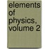 Elements Of Physics, Volume 2