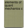 Elements Of Quant Mechanics C by Michael D. Fayer