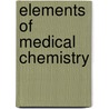 Elements of Medical Chemistry by John Ayrton Paris