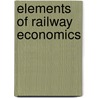 Elements of Railway Economics door William Mitchell Acworth