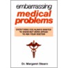 Embarrassing Medical Problems door Margaret Stearn