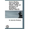 Emin Pasha, His Life And Work door W. Melville Pimblett