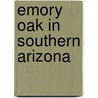 Emory Oak In Southern Arizona by Frank J 1881 Phillips