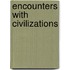 Encounters With Civilizations