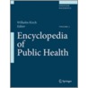 Encyclopedia of Public Health door W. Kirch
