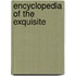 Encyclopedia of the Exquisite