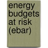 Energy Budgets At Risk (Ebar) by Jerry Jackson