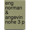 Eng Norman & Angevin Nohe 3 P door Robert Bartlett