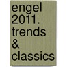 Engel 2011. Trends & Classics by Unknown