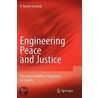 Engineering Peace And Justice by P. Aarne Vesilind