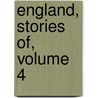 England, Stories Of, Volume 4 door Onbekend