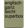 Englisch ganz leicht Superbox door Onbekend