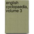 English Cyclopaedia, Volume 3