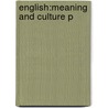 English:meaning And Culture P door Anna Wierzbicka