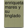 Enriqueta Mares y Su Tinglado by Victor Manuel Gutierrez Garcia