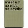 Ensenar y Aprender Matematica door Hector Ponce