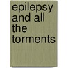 Epilepsy And All The Torments door Joanne Curry