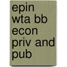Epin Wta Bb Econ Priv And Pub door Onbekend