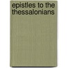 Epistles to the Thessalonians door George Gillanders Findlay